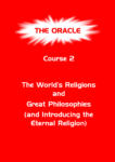 Course 2:  The World's Religions and Great Philosophies (and Introducing the Eternal Religion)